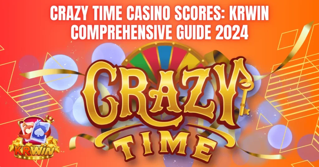 crazy time casino scores